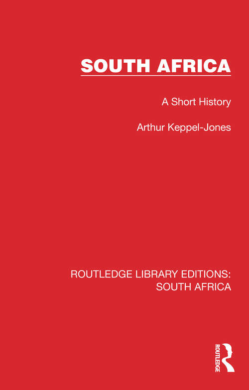 Book cover of South Africa: A Short History (Routledge Library Editions: South Africa #11)