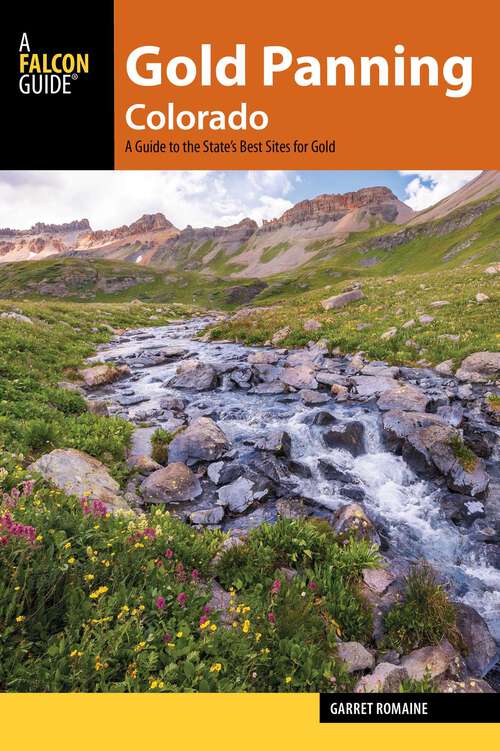 Book cover of Gold Panning Colorado: A Guide to the State's Best Sites for Gold (Gold Panning)