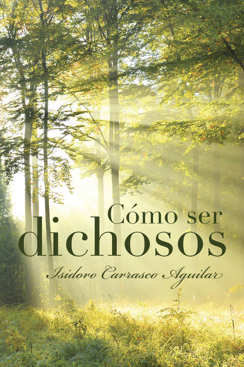 Book cover of Cómo ser dichosos