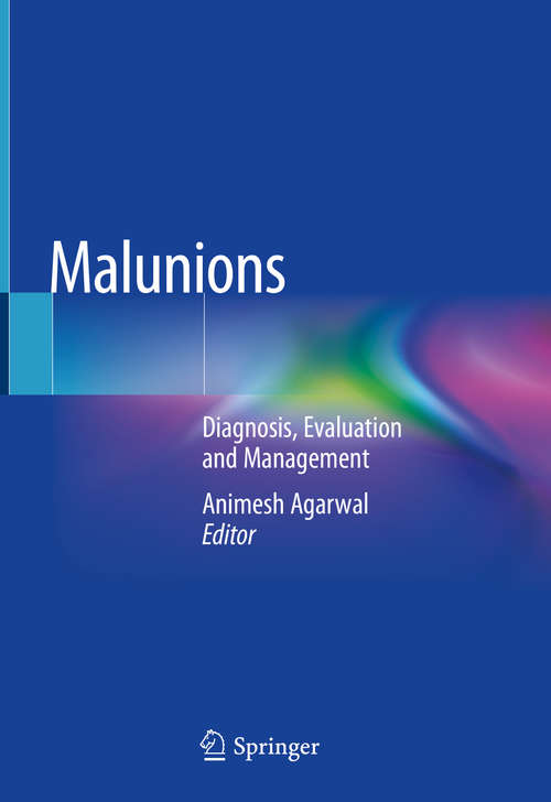Book cover of Malunions: Diagnosis, Evaluation and Management (1st ed. 2021)