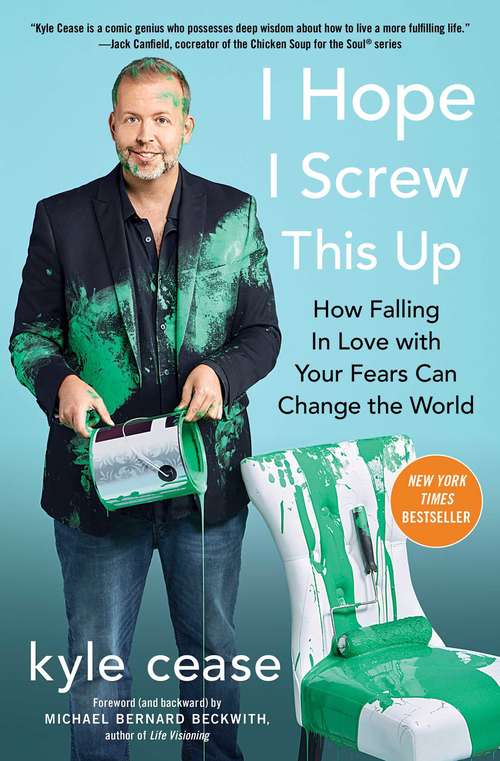 Book cover of I Hope I Screw This Up: How Falling In Love with Your Fears Can Change the World