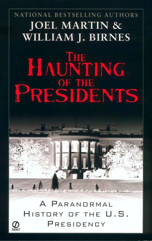Book cover of The Haunting of the Presidents: A Paranormal History of the U.S. Presidency