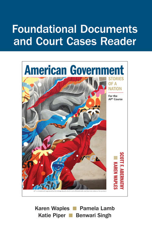 Foundational Documents and Court Cases Reader to Accompany American Government: For The Ap® Course