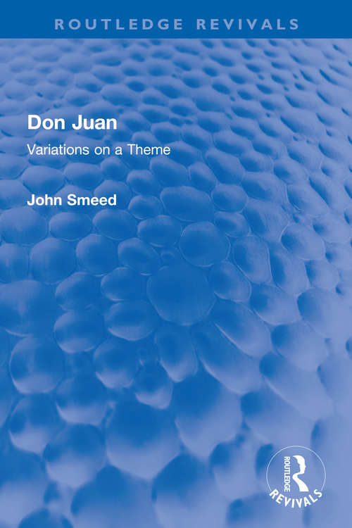 Don Juan: Variations on a Theme (Routledge Revivals)
