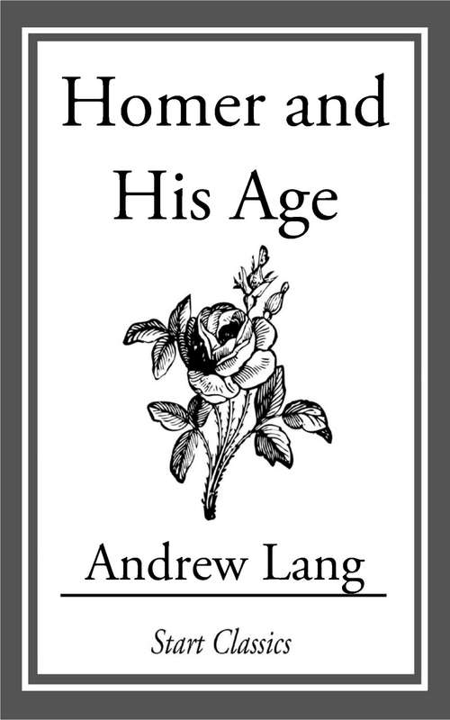Book cover of Homer and His Age