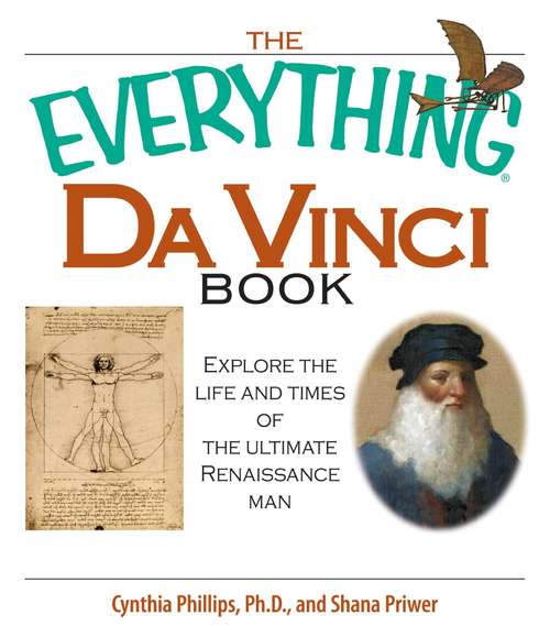 Book cover of The Everything Da Vinci Book: Explore the life and times of the Ultimate Renaissance Man