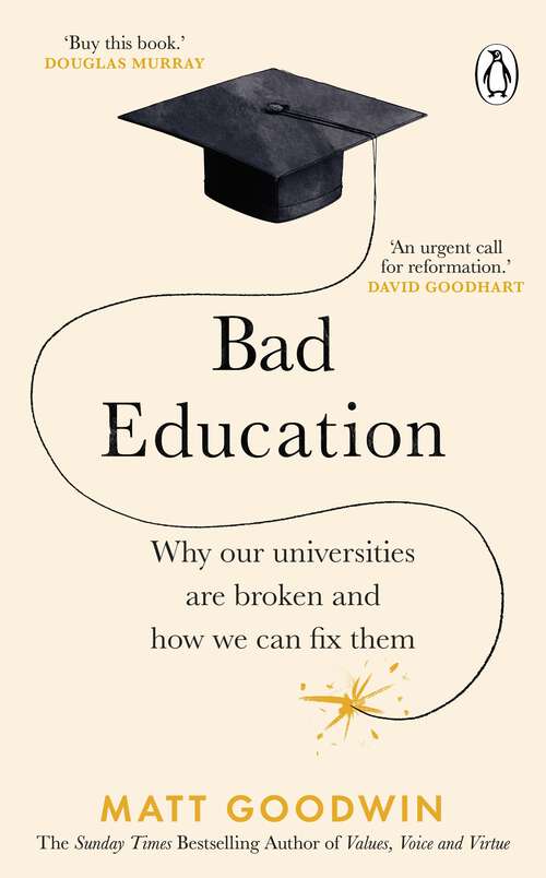 Book cover of Bad Education: Why Our Universities Are Broken and How We Can Fix Them