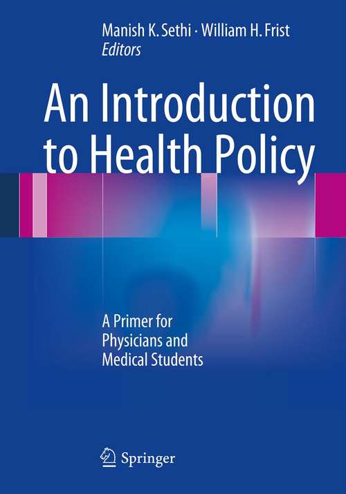 Book cover of An Introduction to Health Policy: A Primer for Physicians and Medical Students