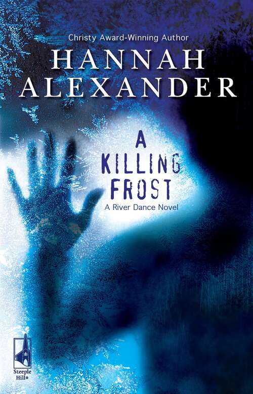 Book cover of A Killing Frost (River Dance series, Book 1) (Love inspired suspense)