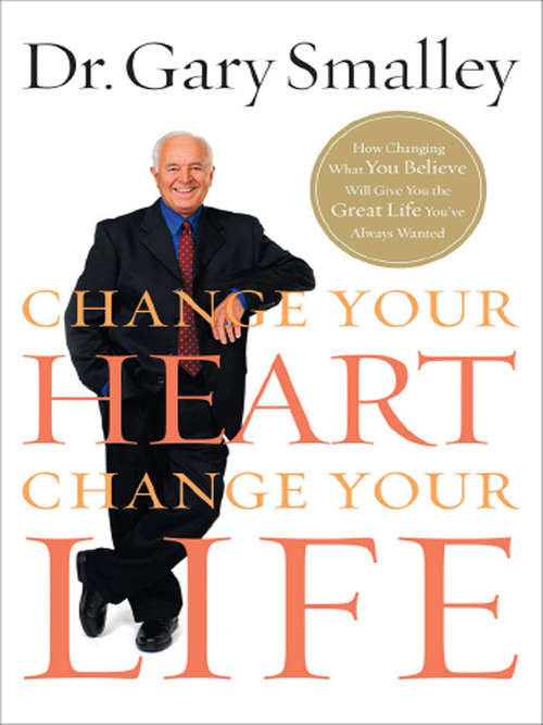 Book cover of Change Your Heart, Change Your Life