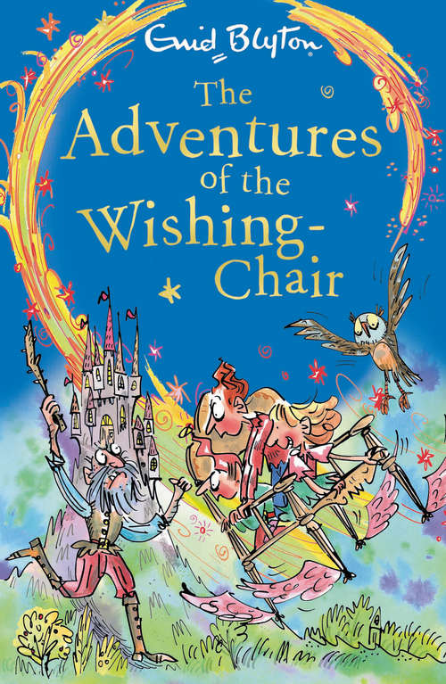Book cover of The Adventures of the Wishing-Chair: Book 1 (Wishing Chair Adventures Ser. #1)