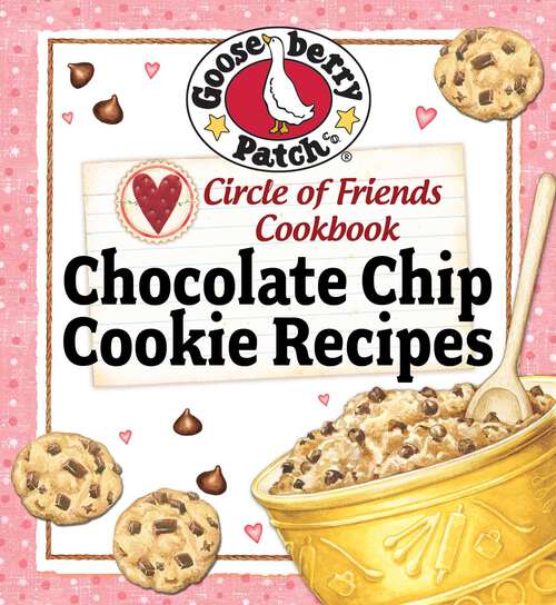 Book cover of Circle Of Friends Cookbook: 25 Chocolate Chip Cookie Recipes