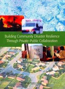 Book cover of Building Community Disaster Resilience Through Private-Public Collaboration