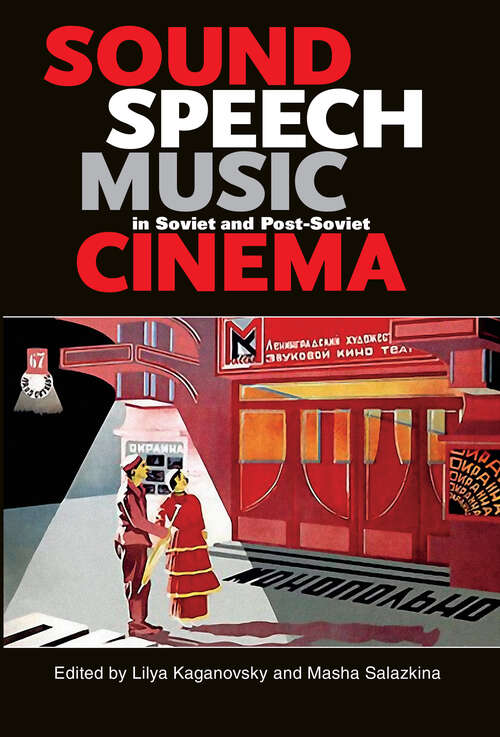 Book cover of Sound, Speech, Music in Soviet and Post-Soviet Cinema