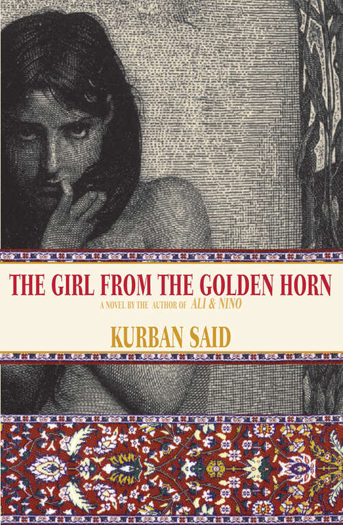 Book cover of The Girl From the Golden Horn: Translated From the German by Jenia Graman