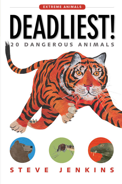 Deadliest!: 20 Dangerous Animals