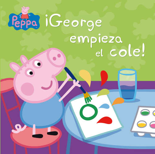Book cover of ¡George empieza el cole! (Peppa Pig. Primeras lecturas)