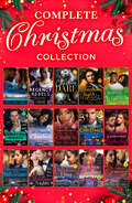 Complete Christmas Collection (Mills And Boon E-book Collections)