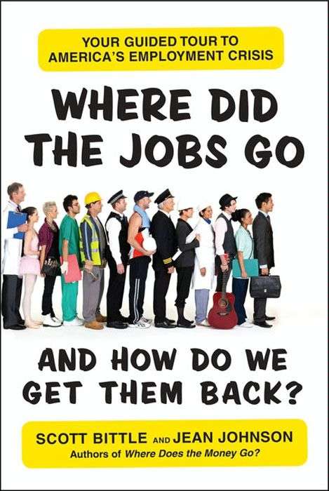 Book cover of Where Did the Jobs Go--and How Do We Get Them Back?