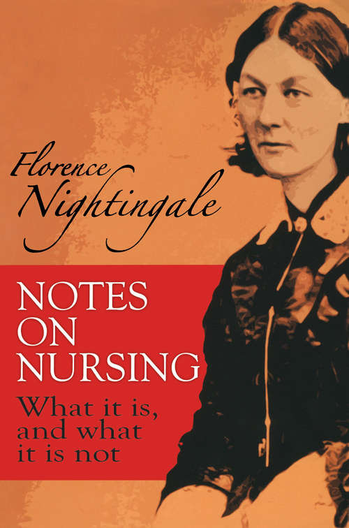Book cover of Notes on Nursing: What It Is, and What It Is Not (Dover Books on Biology)