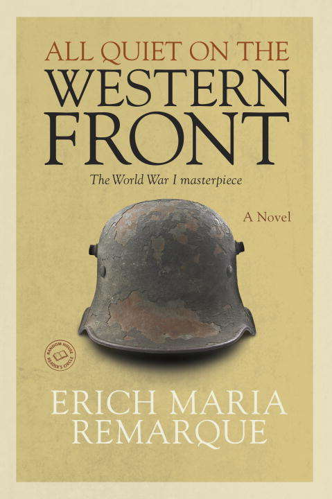 All Quiet on the Western Front: A Novel (All Quiet on the Western Front #1)