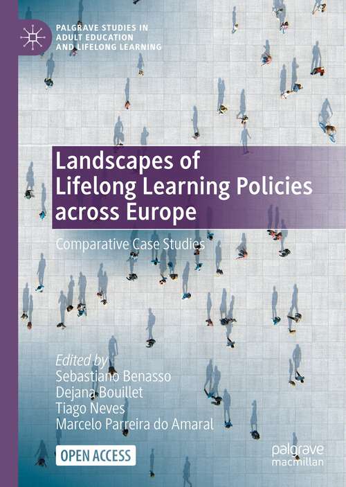 Book cover of Landscapes of Lifelong Learning Policies across Europe: Comparative Case Studies (1st ed. 2022) (Palgrave Studies in Adult Education and Lifelong Learning)