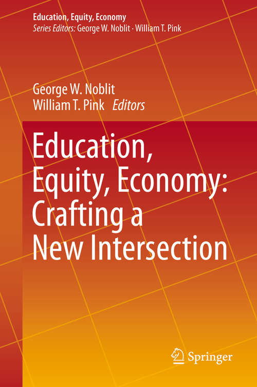 Book cover of Education, Equity, Economy: Crafting a New Intersection