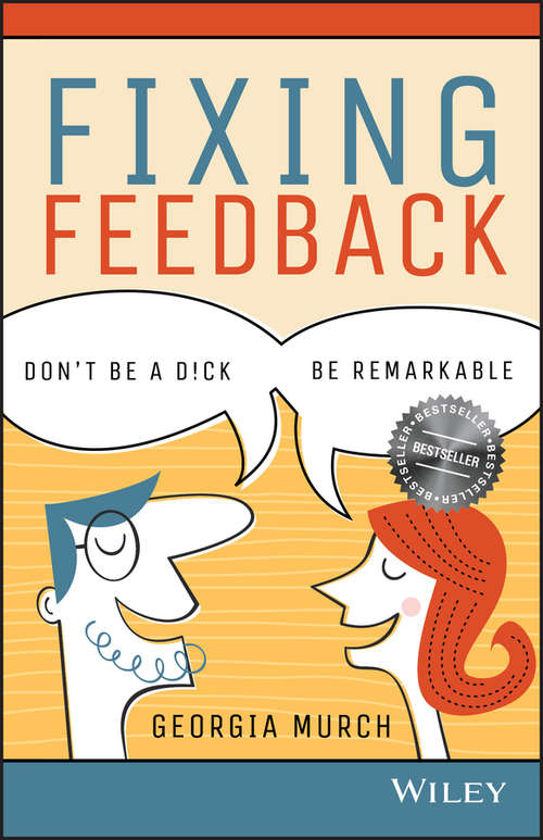 Book cover of Fixing Feedback: Don't Be A D!ck, Be Remarkable