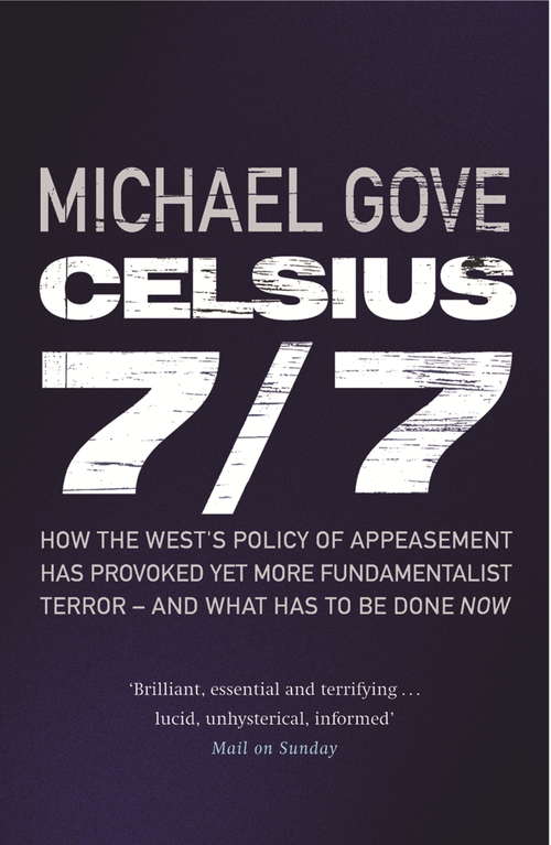 Book cover of Celsius 7/7: How The West's Policy Of Appeasement Has Provoked Yet More Fundamentalist Terror - And What Has To Be Done Now (Phoenix Press Ser.)