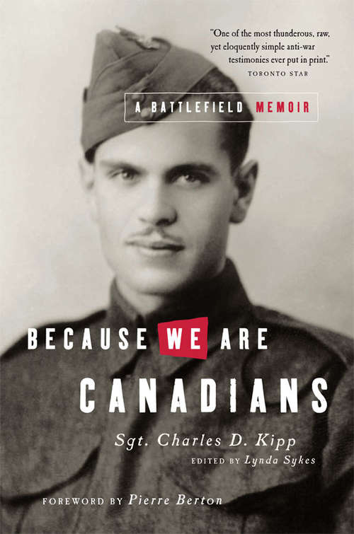 Book cover of Because We Are Canadians: A Battlefield Memoir