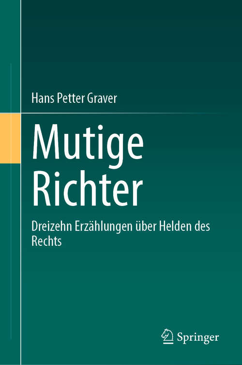 Book cover of Mutige Richter: Dreizehn Erzählungen über Helden des Rechts