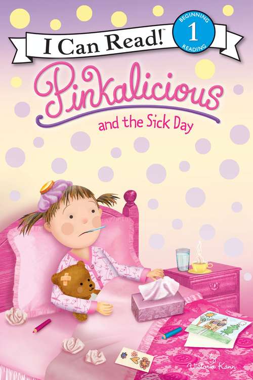 Book cover of Pinkalicious and the Sick Day (I Can Read Level 1)