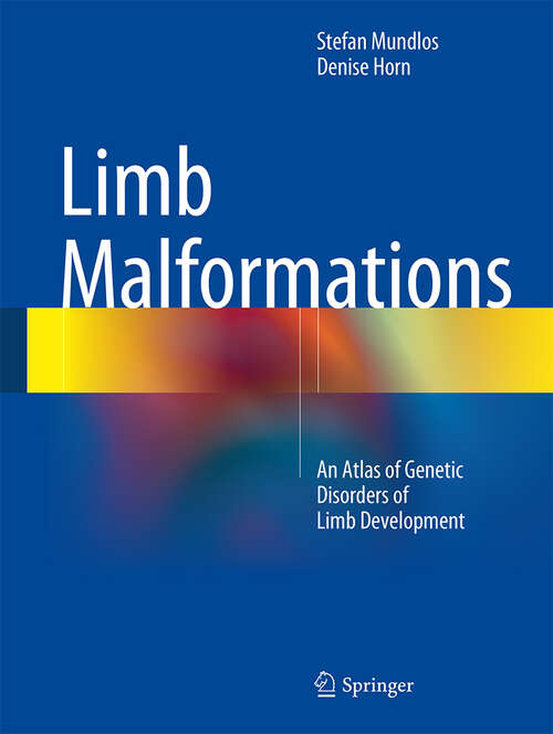 Book cover of Limb Malformations: An Atlas of Genetic Disorders of Limb Development (2014)