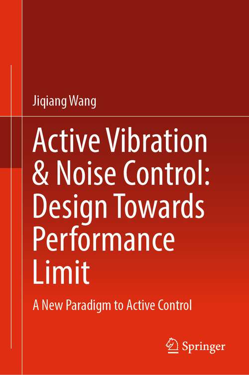 Active Vibration & Noise Control: A New Paradigm to Active Control