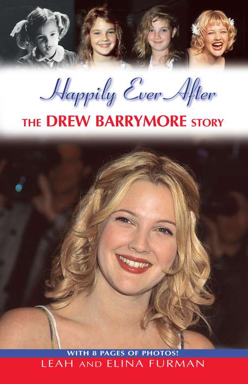 Book cover of Happily Ever After: The Drew Barrymore Story