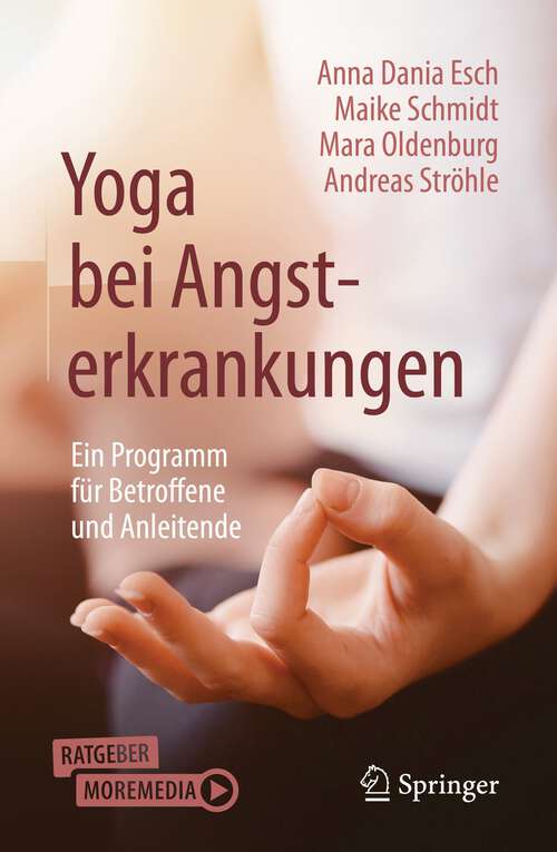Yoga bei Angsterkrankungen: Ein Programm für Betroffene und Anleitende