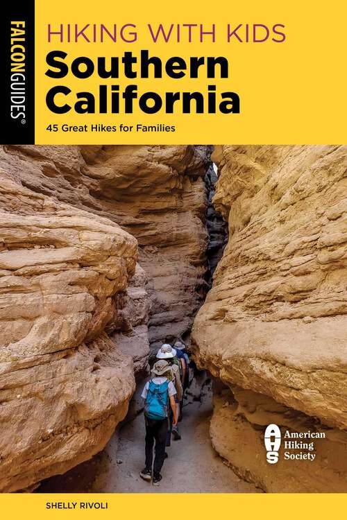 Book cover of Hiking with Kids Southern California: 45 Great Hikes for Families