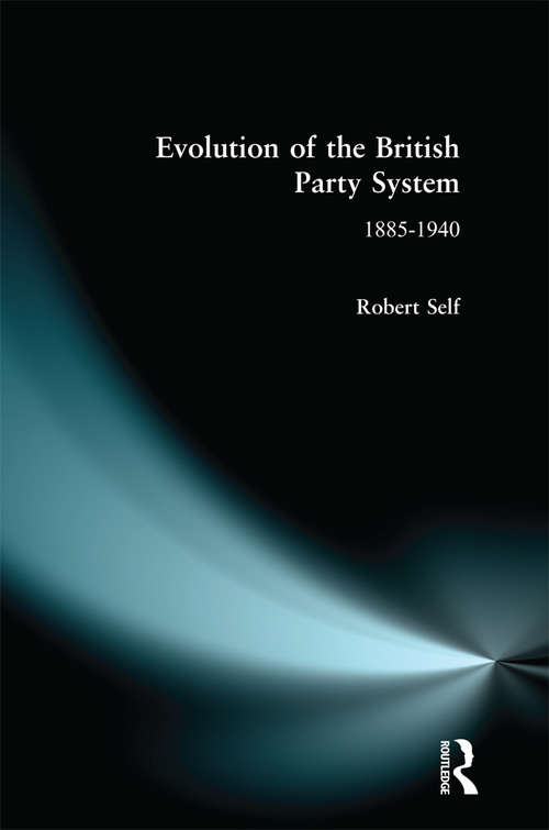 Evolution of the British Party System: 1885-1940