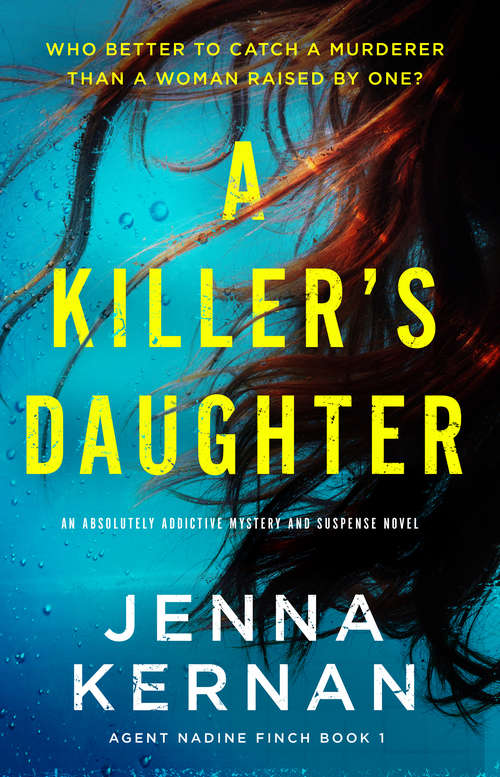 A Killer's Daughter: An absolutely addictive mystery and suspense novel