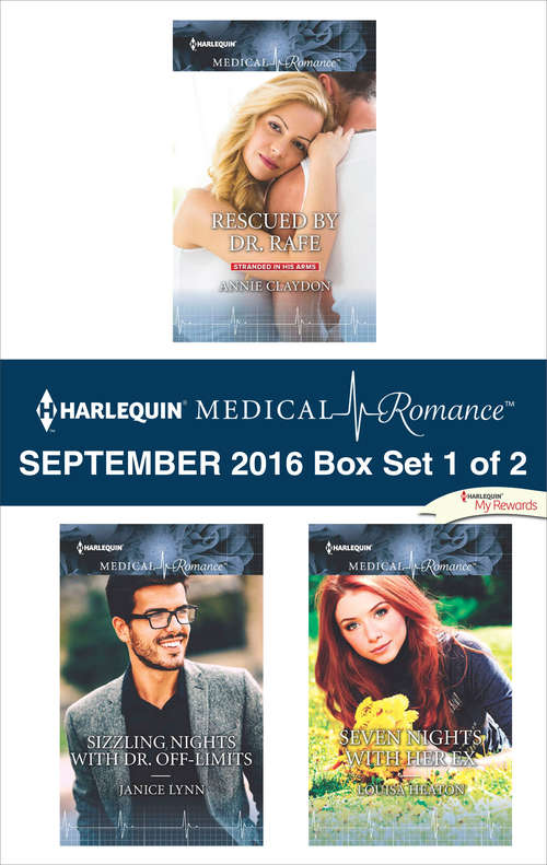 Book cover of Harlequin Medical Romance September 2016 - Box Set 1 of 2: Rescued by Dr. Rafe\Sizzling Nights with Dr. Off-Limits\Seven Nights with Her Ex