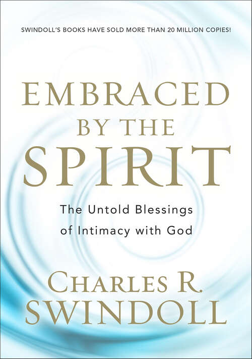 Book cover of Embraced by the Spirit: The Untold Blessings of Intimacy with God