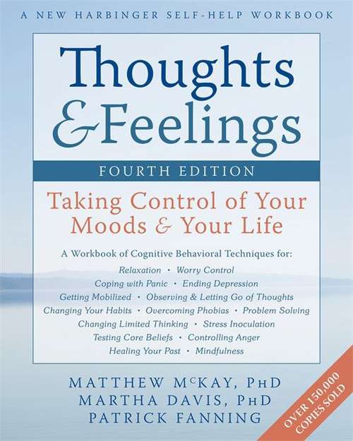 Thoughts and Feelings, Fourth Edition: Taking Control of Your Moods and Your Life