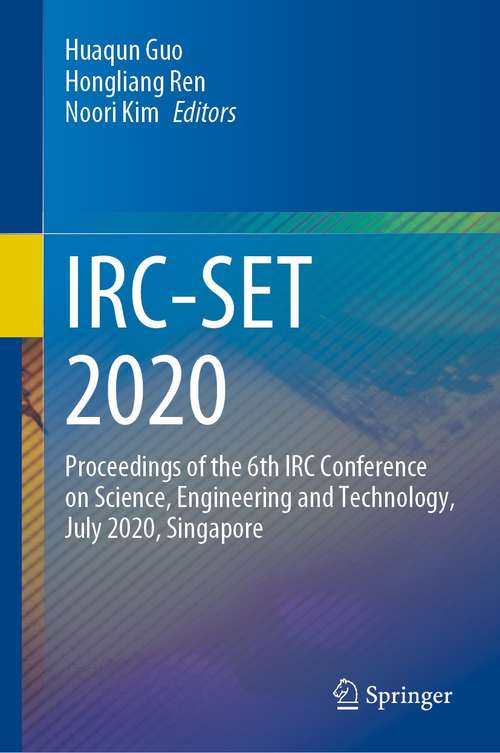 Book cover of IRC-SET 2020: Proceedings of the 6th IRC Conference on Science, Engineering and Technology, July 2020, Singapore (1st ed. 2021)
