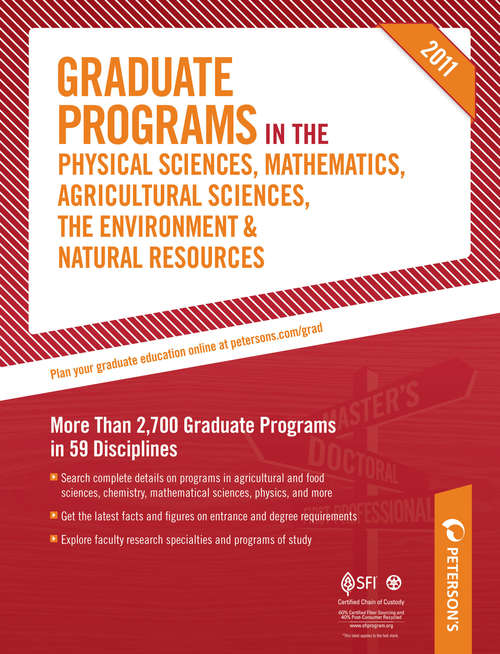 Book cover of Graduate Programs in the Physical Sciences, Mathematics, Agricultural Sciences, the Environment & Natural Resources 2011 (Grad 4)