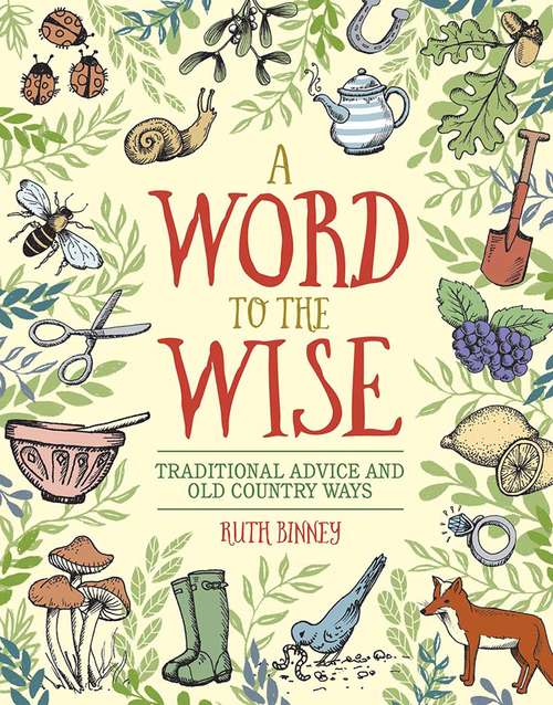 Book cover of A Word to the Wise: Traditional Advice and Old Country Ways