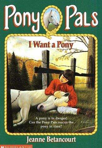 Book cover of I want a Pony (Pony Pals #1)