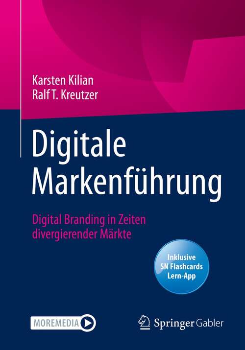 Book cover of Digitale Markenführung: Digital Branding in Zeiten divergierender Märkte (1. Aufl. 2022)
