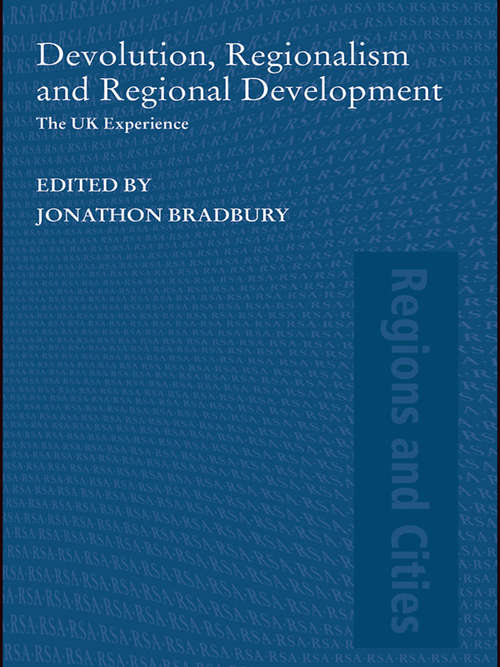 Book cover of Devolution, Regionalism and Regional Development: The UK Experience (Regions and Cities)