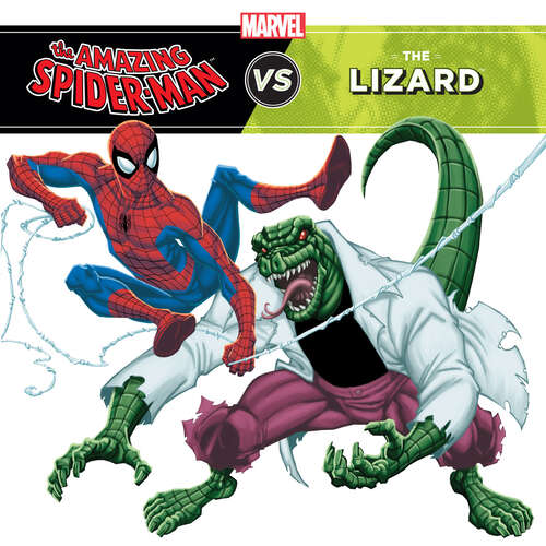 Book cover of The Amazing Spider-Man vs. The Lizard (A Marvel Super Hero vs. Book)