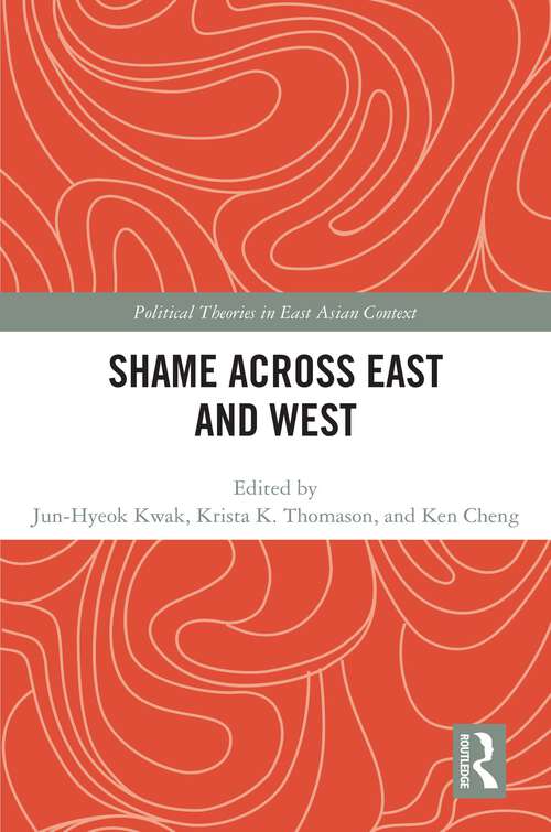 Book cover of Shame Across East and West (1) (Political Theories in East Asian Context)